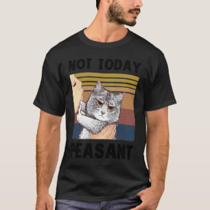 Not Today Peasant Bengal Cat Unique T-Shirt