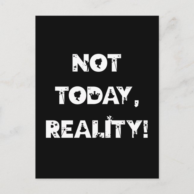 "Not Today, Reality!" Funny Fantasy Fairy Postcard (Front)