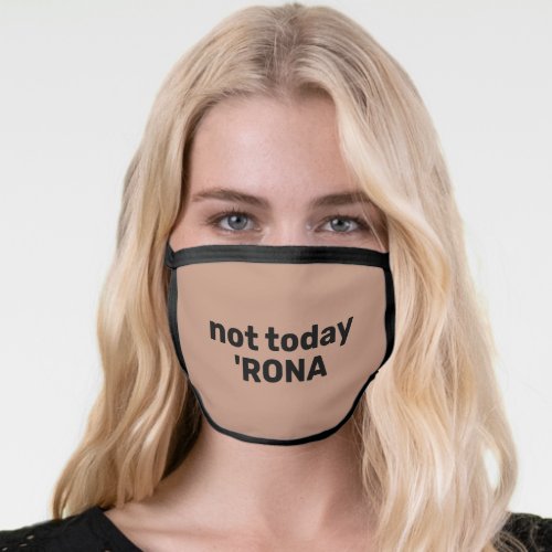 Not Today Rona Funny Covid Dusty Pink Face Mask