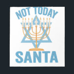 Not Today Santa Jewish Hanukkah Holiday Menorah Notepad<br><div class="desc">Funny, santa, christmas, hanukkah, menorah, jewish, jew, gift, birthday</div>