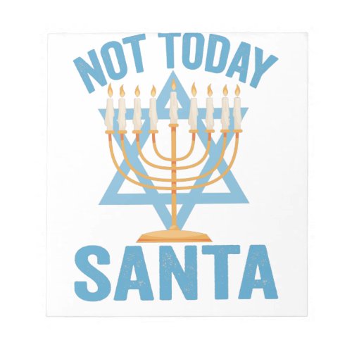 Not Today Santa Jewish Hanukkah Holiday Menorah Notepad