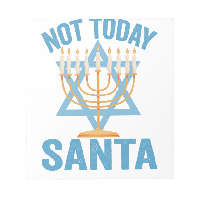 Not Today Santa Jewish Hanukkah Holiday Menorah Notepad (Front)
