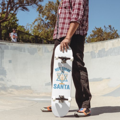 Not Today Santa Jewish Hanukkah Holiday Menorah Skateboard