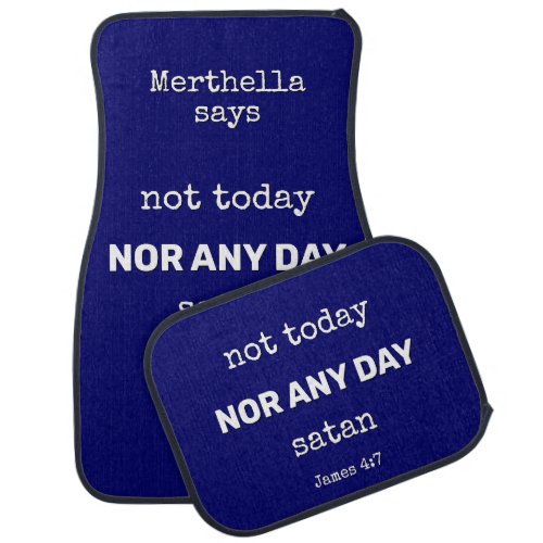 NOT TODAY SATAN Blue Car Floor Mat