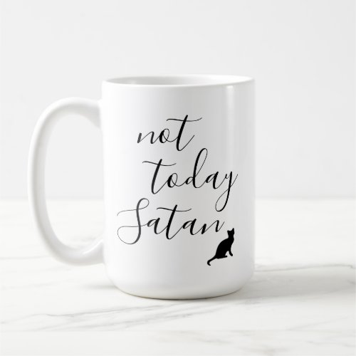 Not Today Satan _ Cat Coffee Mug