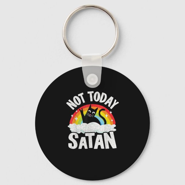 Not Today Satan Cat Rainbow Goth Jesus Funny Death Keychain (Front)