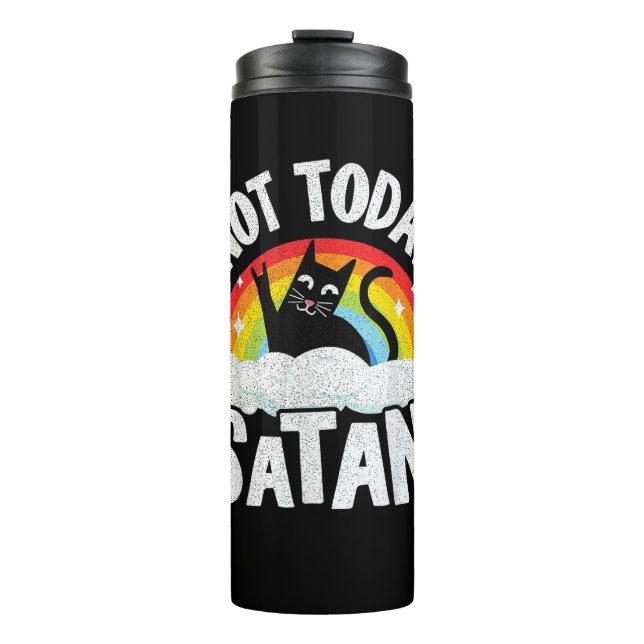 Not Today Satan Cat Rainbow Goth Jesus Funny Death Thermal Tumbler (Front)