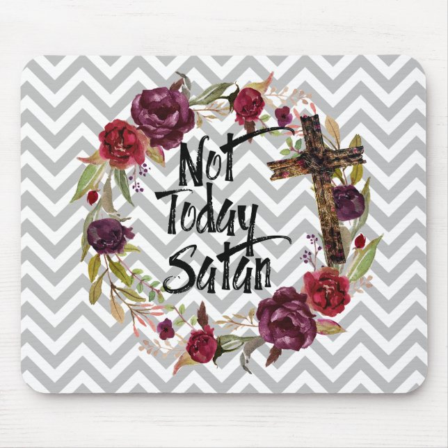 Not Today Satan Christian Floral Chevron Mousepad (Front)