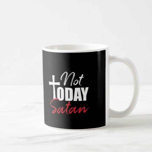 Not Today Satan Coffee Mug