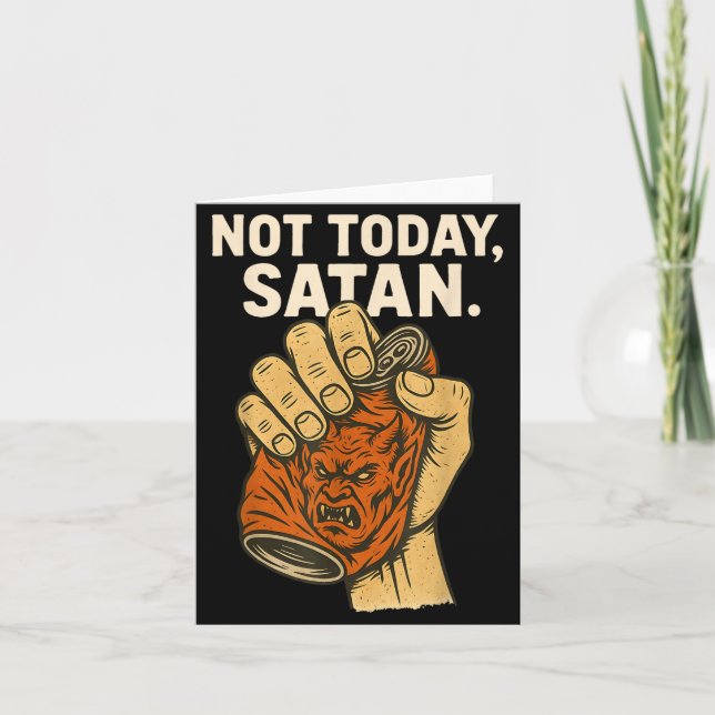 Not Today Satan Faith Christian Halloween Funny An Card (Front)