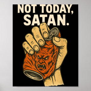 Not Today Satan Faith Christian Halloween Funny An Poster