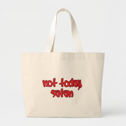 Not Today Satan Large Tote Bag