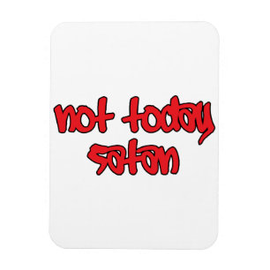 Not Today Satan Magnet