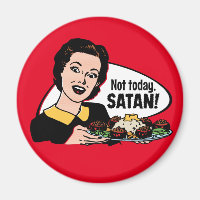 Not Today Satan Magnet