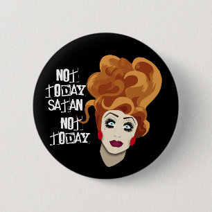 Not today, Satan, not today! Button