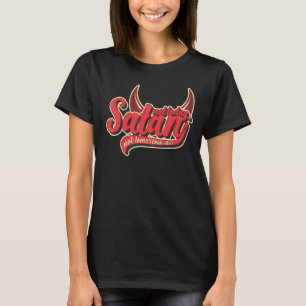 Not Today Satan Not Tomorrow Either Nope Not Tod T-Shirt