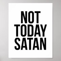 Not Today Satan