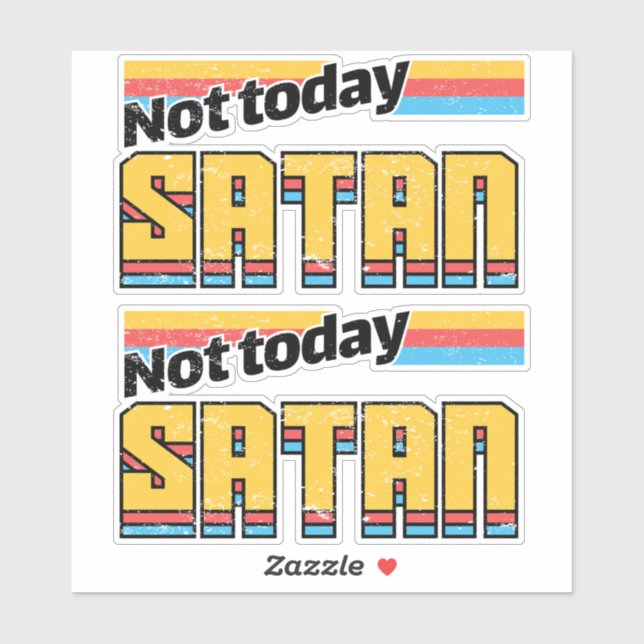 Not Today Satan Retro Sticker (Sheet)