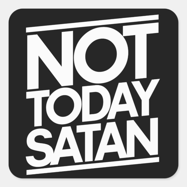 Not today SATAN Square Sticker (Front)