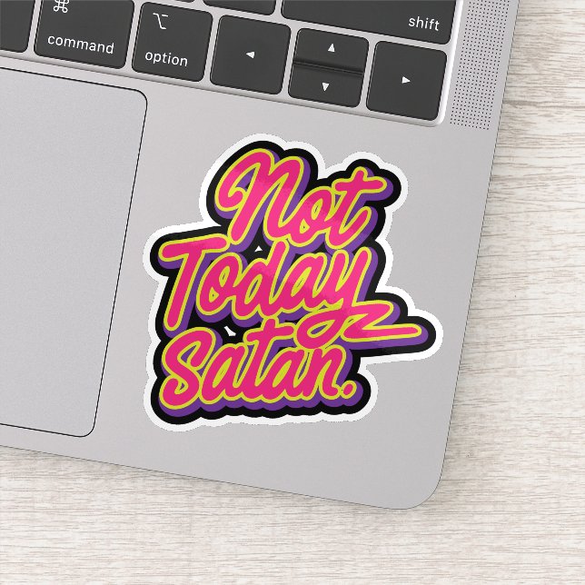 Not Today Satan Sticker (Detail)