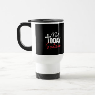Not Today Satan Travel Mug