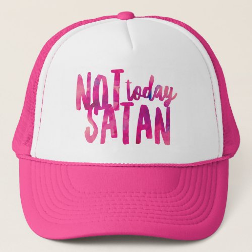 Not Today Satan Trucker Hat