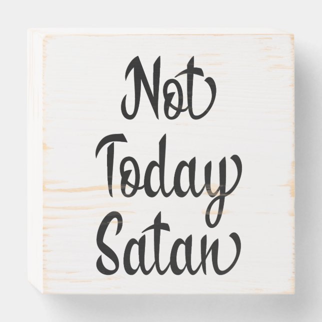 Not Today Satan Wood Sign (Front Horizontal)