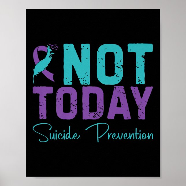Not Today Suicide Prevention Premium  Poster (Front)