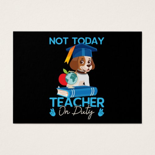 not_today_teacher_on_duty_01