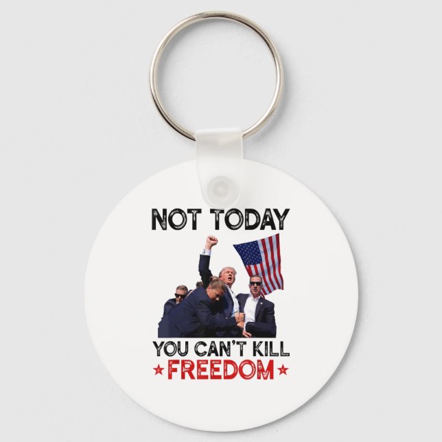 Not Today You Can't Kill Dom Trump 2024 Election  Keychain (Front)