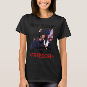Not Today You Can't Kill Dom Trump 2024 Election T-Shirt