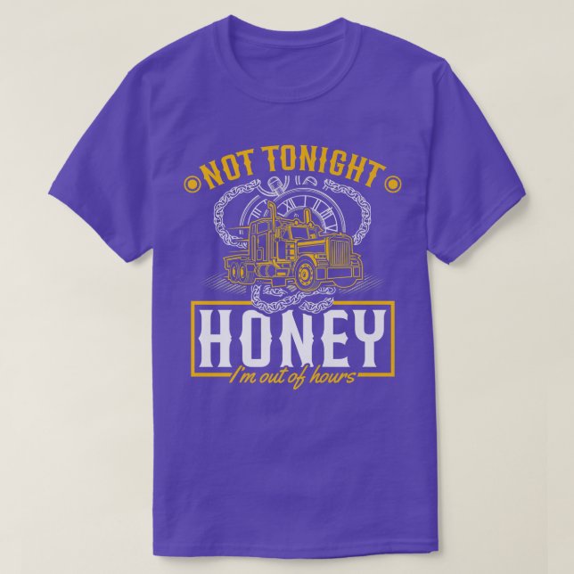 Not tonight honey  T-Shirt (Design Front)