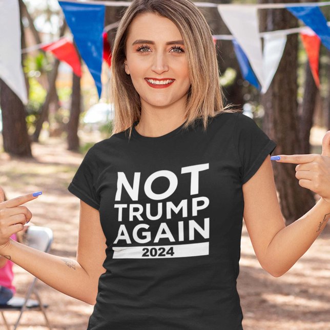 Not Trump Again 2024 T-Shirt (Creator Uploaded)