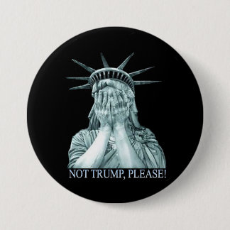 Not Trump, please! Pinback Button