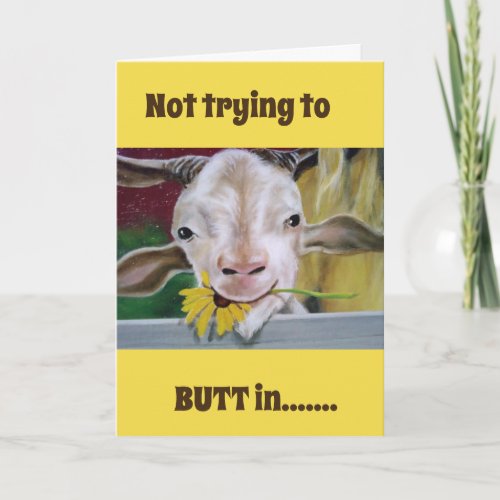 NOT TRYING TO BUTT IN ON YOUR 50th BIRTHDAY Card