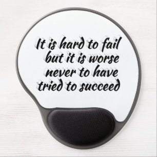 Not Trying Worse Than Failing Motivational Quote  Gel Mouse Pad