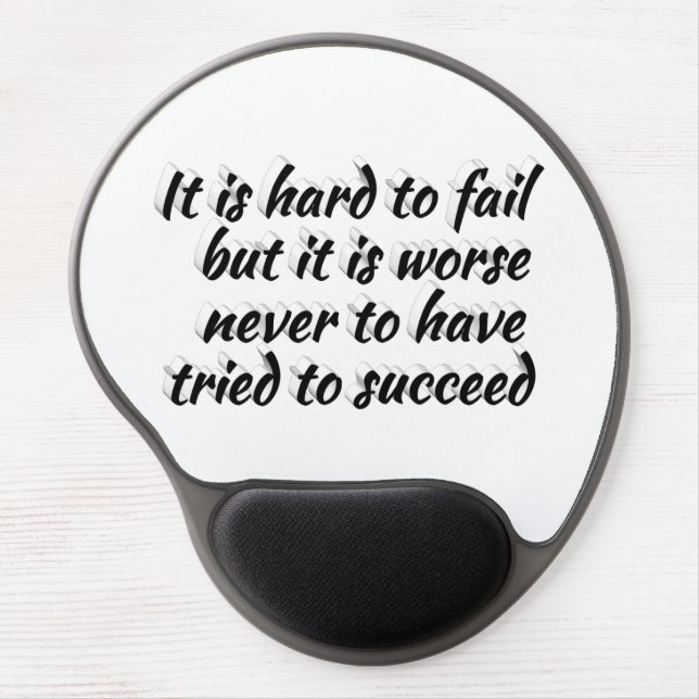 Not Trying Worse Than Failing Motivational Quote  Gel Mouse Pad (Front)