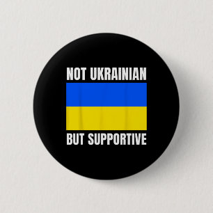 Not Ukrainian But Supportive Ukraine Flag Support Button