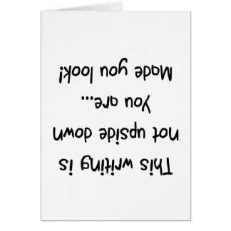 Not upside down you are cards