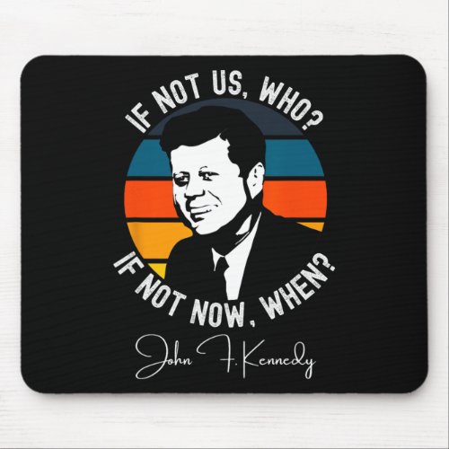 Not Us John F Kennedy Jfk Biden Harris Inaugurati Mouse Pad