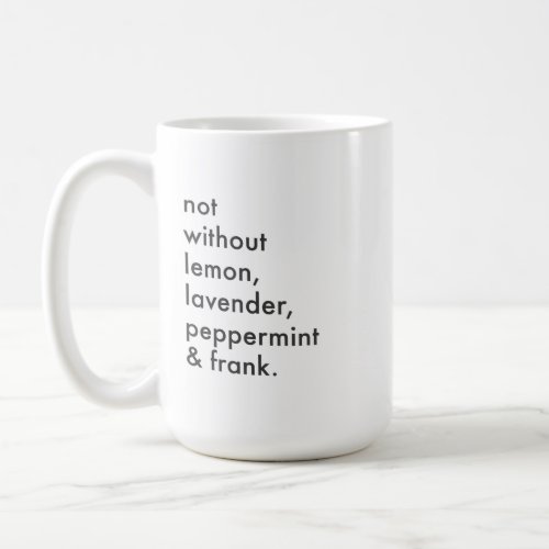 Not Without Essential Oils Mug