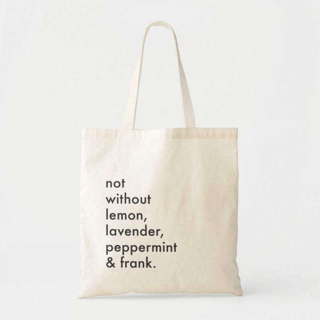 "Not Without Essential Oils" Tote Bag (Front)