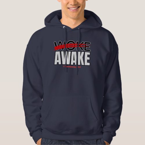 Not Woke Awake Hoodie