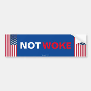Not Woke Bumper Sticker