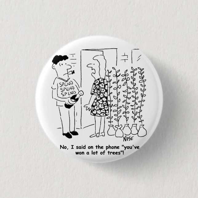 Not Won the Lottery Won Trees Funny Button Badge (Front)
