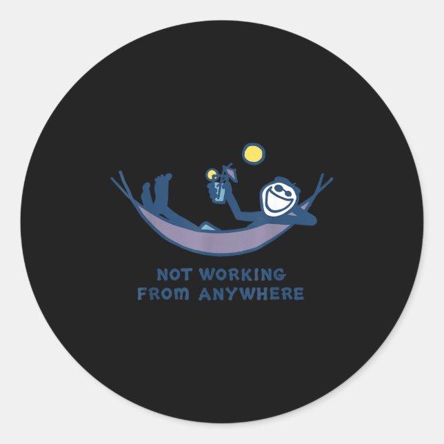 Not Working From Anywhere Funny Vacation Remote Wo Classic Round Sticker (Front)