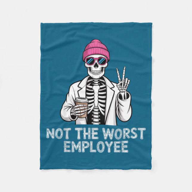 Not Worst Employee Worker Istant Jokes Office Humo Fleece Blanket (Front)