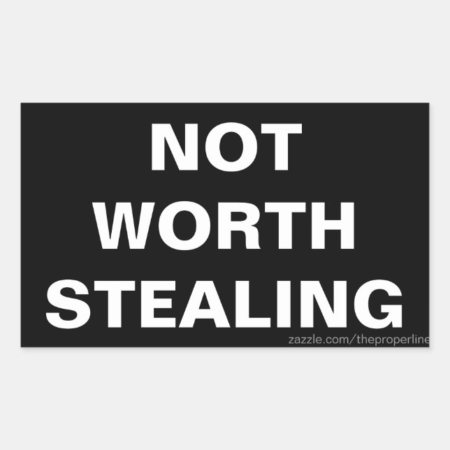 Not Worth Stealing Stickers (Front)
