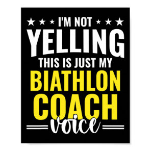 Not Yelling Biathlon Coach Voice Funny Biathlon Co Poster