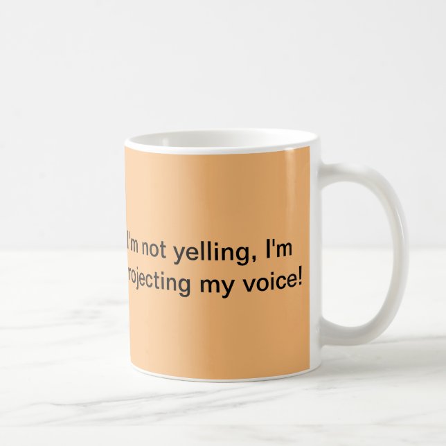 Not Yelling! Coffee Mug (Right)